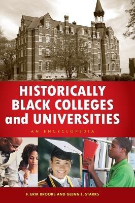 Historically Black Colleges and Universities - F. Erik Brooks, Glenn L. Starks