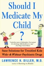 Should I Medicate My Child? - Lawrence Diller