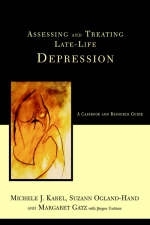 Assessing And Treating Late-life Depression: A Casebook And Resource Guide - Margaret Gatz, Michele Karel, Suzanne Ogland-Hand