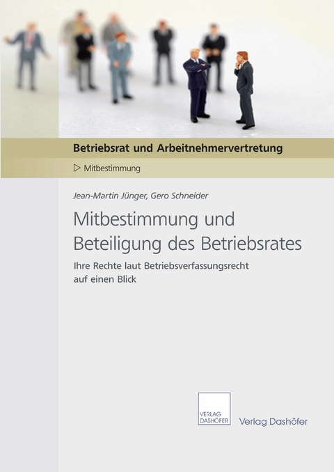 Mitbestimmung und Beteiligung des Betriebsrates -  Jean-Martin Jünger,  Carsten Gebel