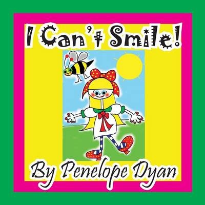 I Can't Smile! - Penelope Dyan