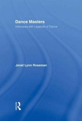Dance Masters - Janet Lynn Roseman