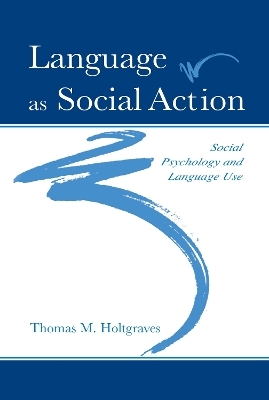 Language As Social Action - Thomas M. Holtgraves