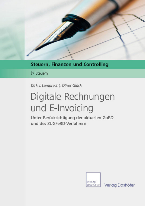 Digitale Rechnungen und E-Invoicing -  Dirk J. Lamprecht,  Oliver Glück