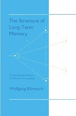 The Structure of Long-term Memory - Wolfgang Klimesch