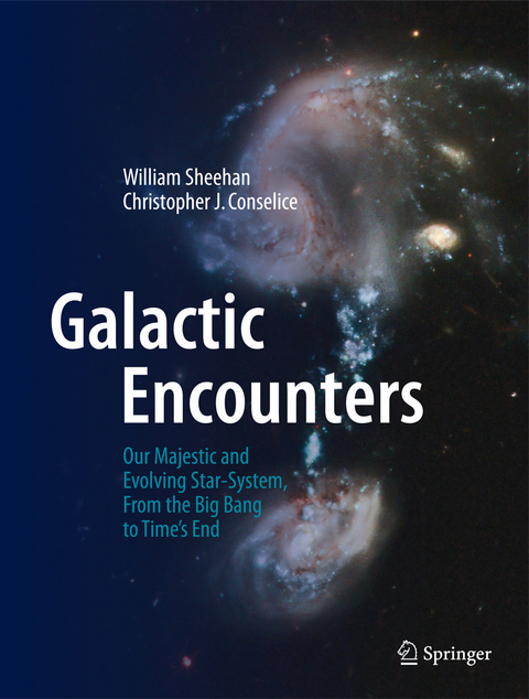 Galactic Encounters - William Sheehan, Christopher J. Conselice