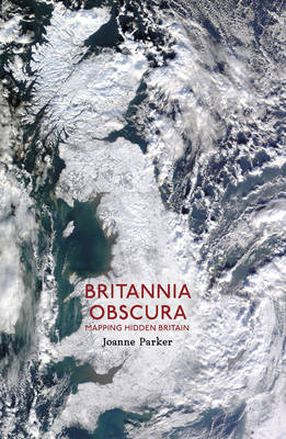 Britannia Obscura - Joanne Parker