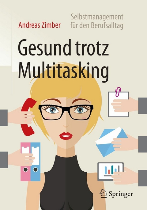 Gesund trotz Multitasking - Andreas Zimber