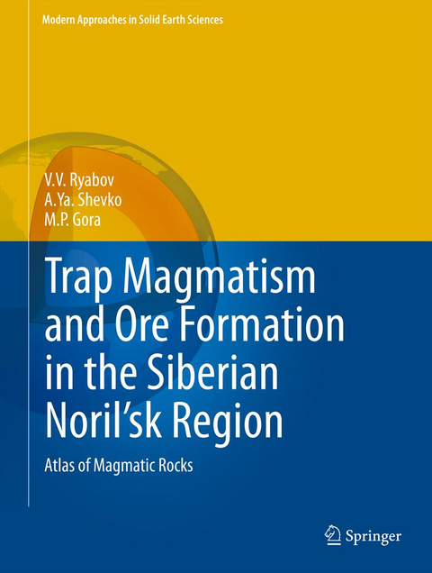 Trap Magmatism and Ore Formation in the Siberian Noril'sk Region - V.V. Ryabov, A.Ya. Shevko, M.P. Gora