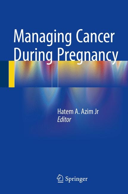 Managing Cancer during Pregnancy - 