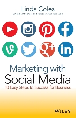 Marketing with Social Media – 10 Easy Steps to Success for Business - L Coles