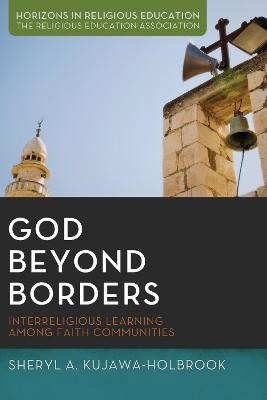 God Beyond Borders - Sheryl Kujawa-Holbrook