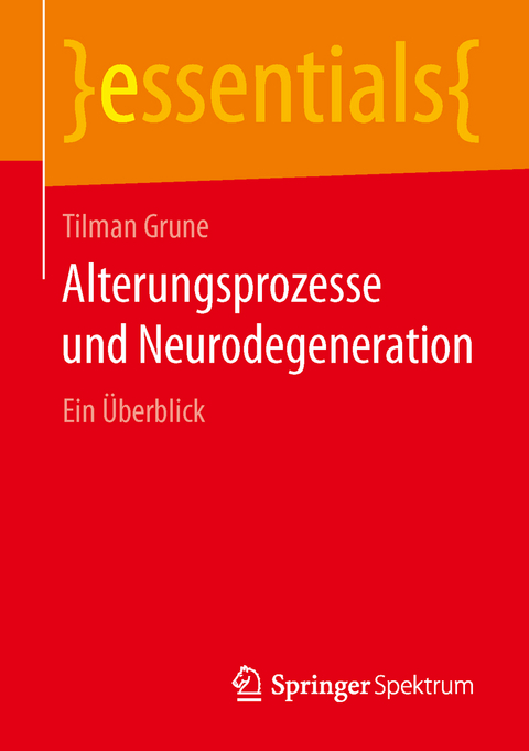 Alterungsprozesse und Neurodegeneration - Tilman Grune