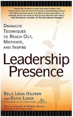 Leadership Presence - Kathy Lubar, Belle Linda Halpern