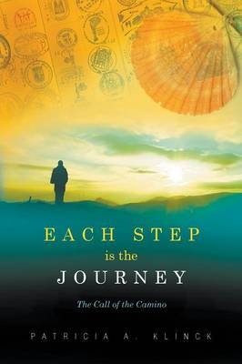 Each Step Is the Journey - Patricia Klinck