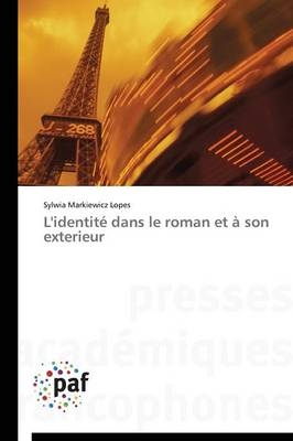 L'identitÃ© dans le roman et Ã  son exterieur - Sylwia Markiewicz Lopes