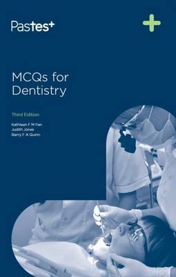 MCQs for Dentistry - Kathy Fan, Judith Jones, Barry Quinn