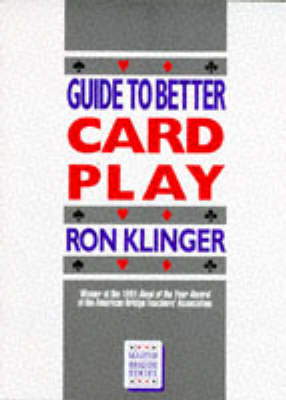 Guide to Better Card Play - Ron Klinger