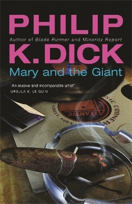 Mary and the Giant - Philip K Dick