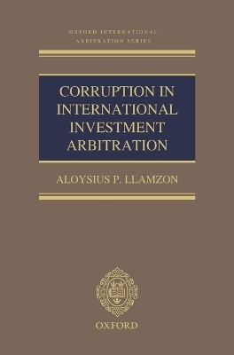 Corruption in International Investment Arbitration - Aloysius P Llamzon