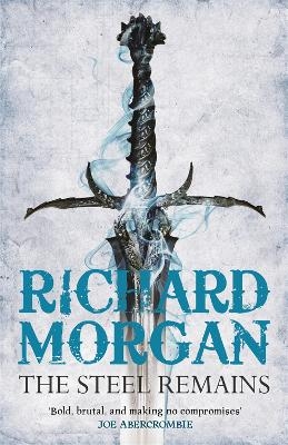 The Steel Remains - Richard Morgan