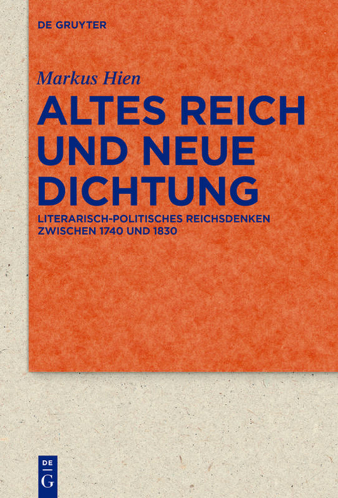 Altes Reich und Neue Dichtung - Markus Hien