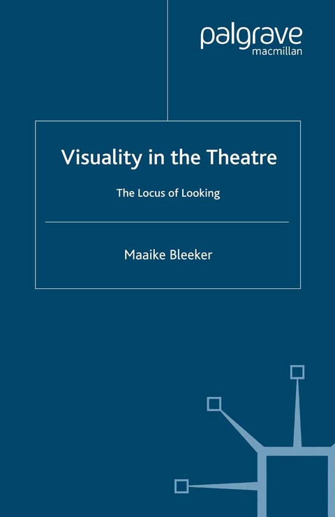 Visuality in the Theatre -  M. Bleeker