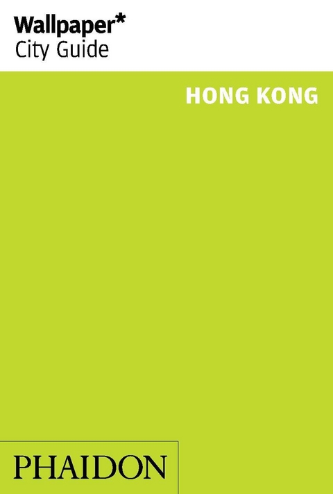 Wallpaper* City Guide Hong Kong 2015 - 