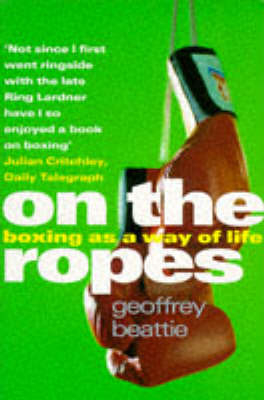 On the Ropes - Geoffrey Beattie