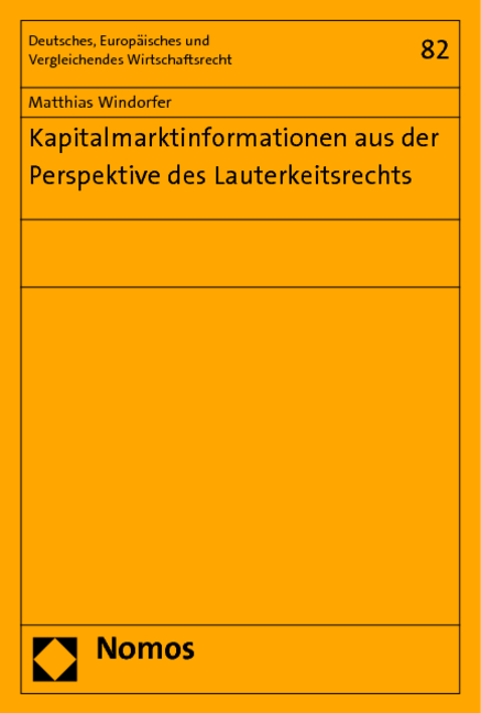 Kapitalmarktinformationen aus der Perspektive des Lauterkeitsrechts - Matthias Windorfer