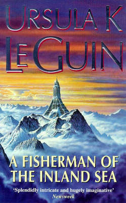 A Fisherman of the Inland Sea - Ursula K. Le Guin