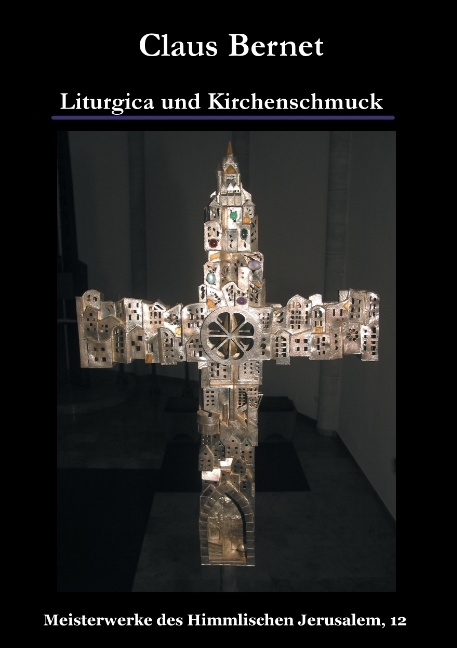 Liturgica und Kirchenschmuck - Claus Bernet