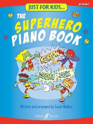Just For Kids... The Superhero Piano Book - 