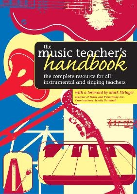 The Music Teacher's Handbook - Mark Stringer