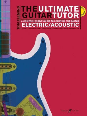 The Ultimate Guitar Tutor - Tom Fleming