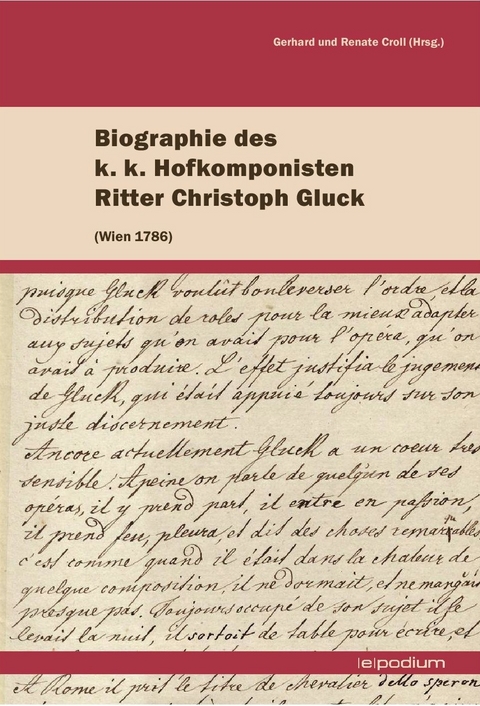 Biographie des k. k. Hofkomponisten Ritter Christoph Gluck - 