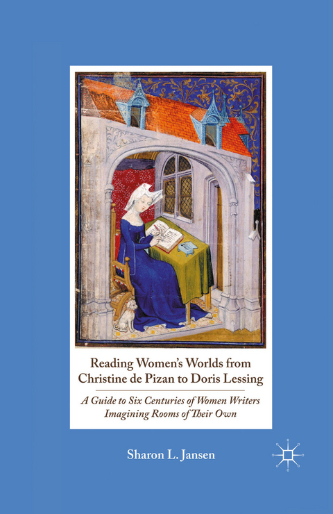 Reading Women S Worlds From Christine De Pizan To Doris Lessing Ebook