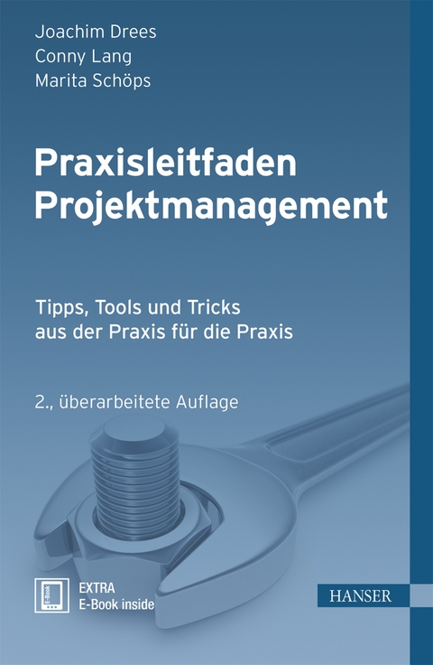 Praxisleitfaden Projektmanagement - Joachim Drees, Conny Lang, Marita Schöps