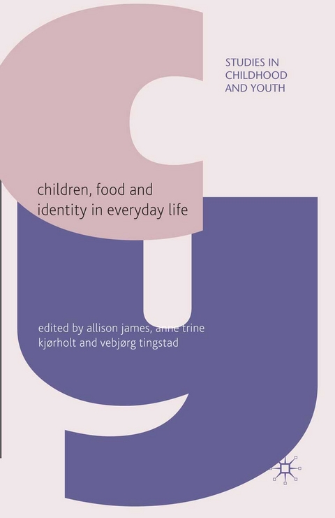 Children, Food and Identity in Everyday Life - 