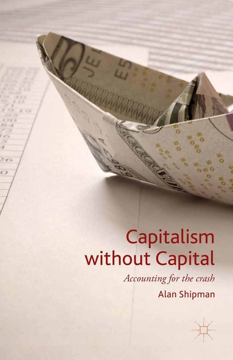 Capitalism without Capital - Alan Shipman