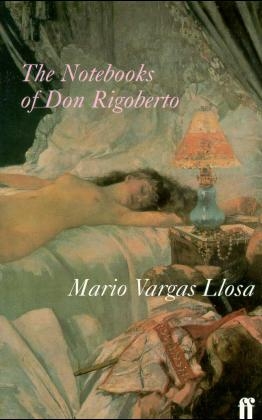 The Notebooks of Don Rigoberto - Mario Vargas Llosa