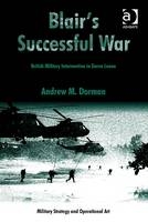 Blair's Successful War -  Andrew M. Dorman