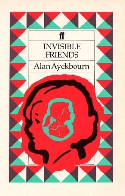 Invisible Friends - Alan Ayckbourn