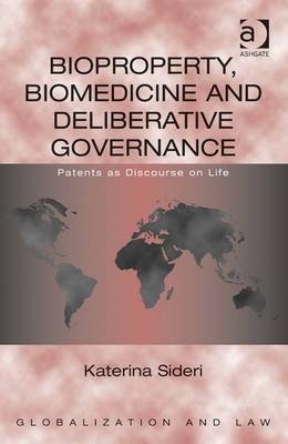 Bioproperty, Biomedicine and Deliberative Governance -  Katerina Sideri