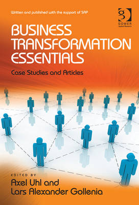 Business Transformation Essentials -  Lars Alexander Gollenia,  Axel Uhl