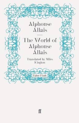 The World of Alphonse Allais - Alphonse Allais, Miles Kington