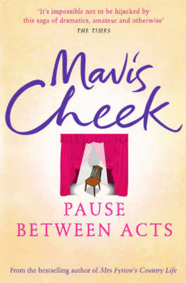 Pause Between Acts - Mavis Cheek