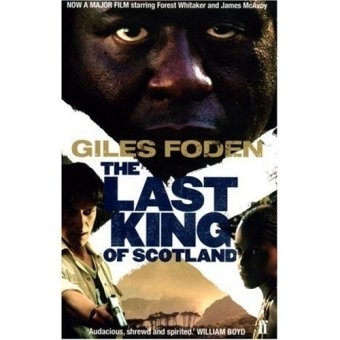 The Last King of Scotland - Giles Foden