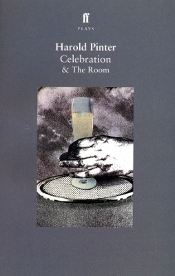 Celebration & The Room - Harold Pinter