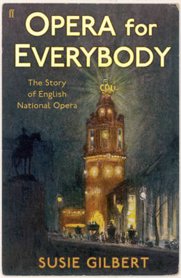 Opera for Everybody - Susie Gilbert